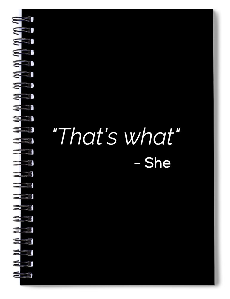 Jim Halpert Spiral Notebook featuring the digital art That is what she by Sarcastic P