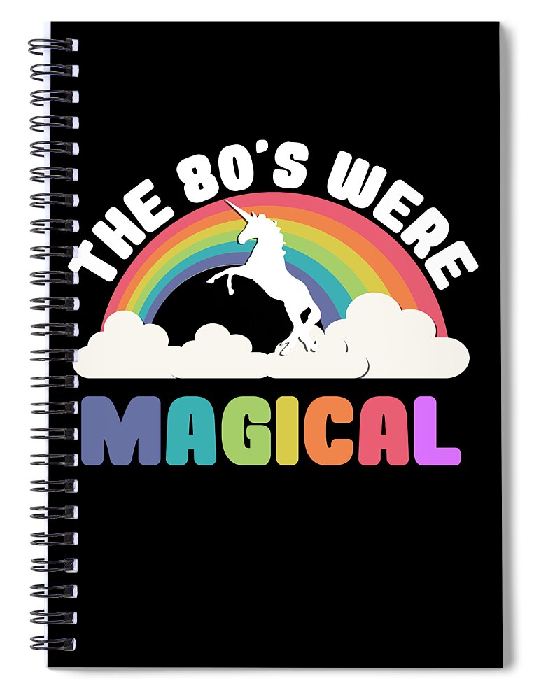 Funny Spiral Notebook featuring the digital art The 80s Were Magical by Flippin Sweet Gear