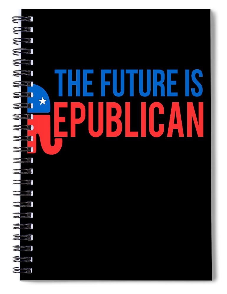Funny Spiral Notebook featuring the digital art The Future is Republican by Flippin Sweet Gear