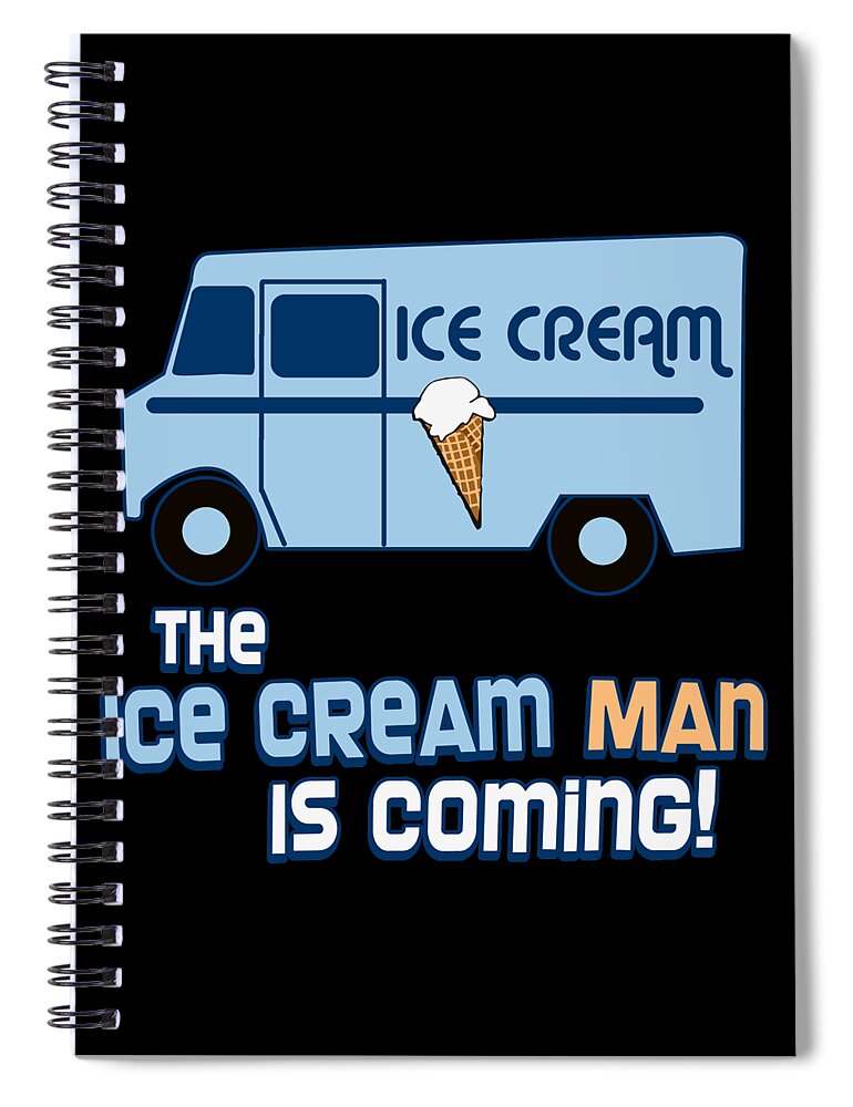 Funny Spiral Notebook featuring the digital art The Ice Cream Man Is Coming by Flippin Sweet Gear