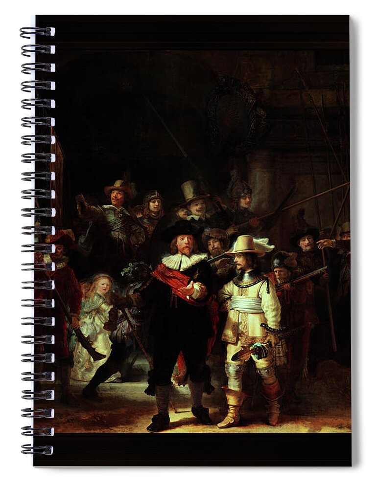 La Ronda De Noche Spiral Notebook featuring the painting The Night Watch De Nachtwacht by Rembrandt van Rijn Old Masters Fine Art Reproduction by Rolando Burbon