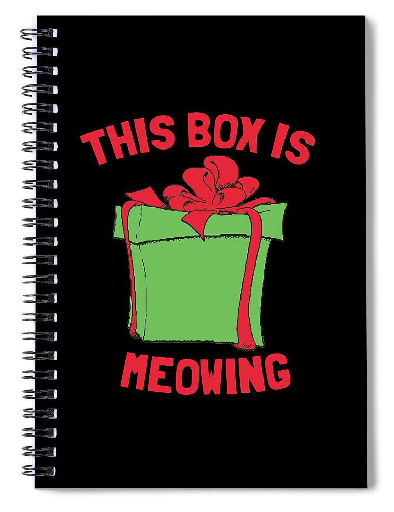 Christmas 2023 Spiral Notebook featuring the digital art This Box Is Meowing by Flippin Sweet Gear