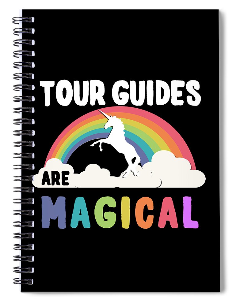 Funny Spiral Notebook featuring the digital art Tour Guides Are Magical by Flippin Sweet Gear