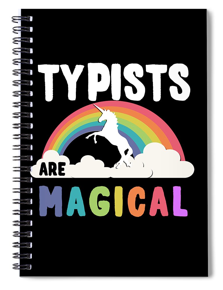 Funny Spiral Notebook featuring the digital art Typists Are Magical by Flippin Sweet Gear