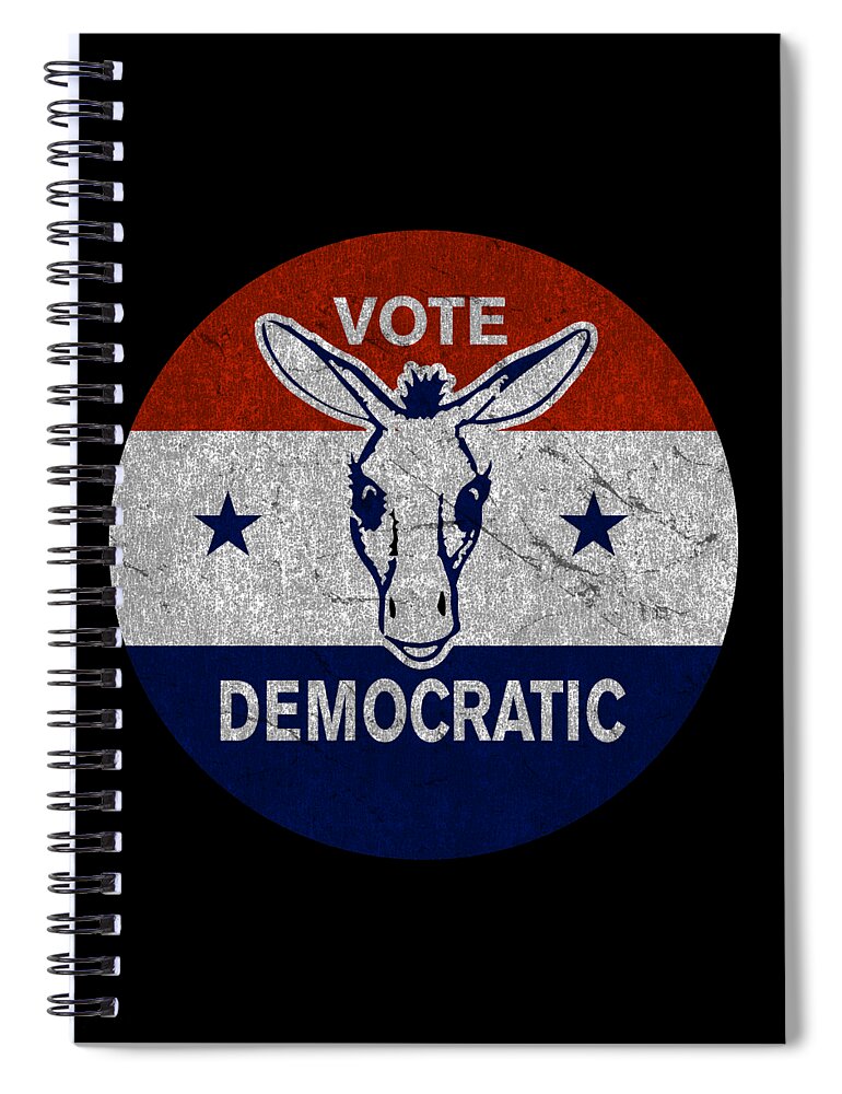 Funny Spiral Notebook featuring the digital art Vote Democratic Retro Democrat by Flippin Sweet Gear