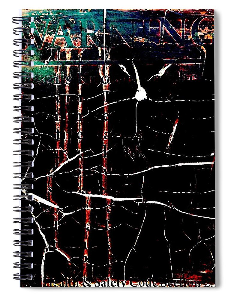  Spiral Notebook featuring the digital art Warning by Steve Fields