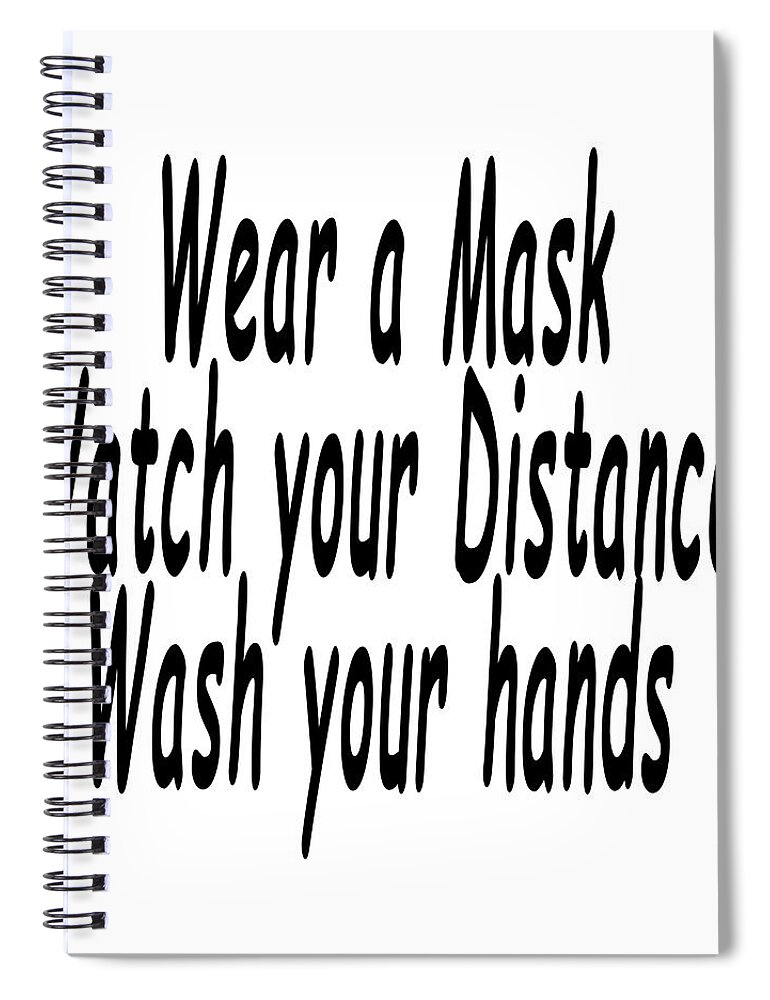 Wear Mask Social Distance Wash Hands #mask #covid #wash Spiral Notebook featuring the digital art Wear a Mask Sticker by HW Kateley