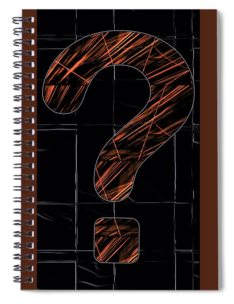 What Spiral Notebook featuring the digital art What? That is the Question by Ronald Mills
