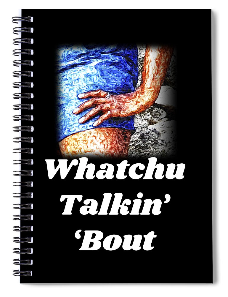 Hand; Hip; Sassy; Funny; Watercolor; Blue; Brown Spiral Notebook featuring the digital art Whatchu Talkin' 'Bout by Tanya Owens