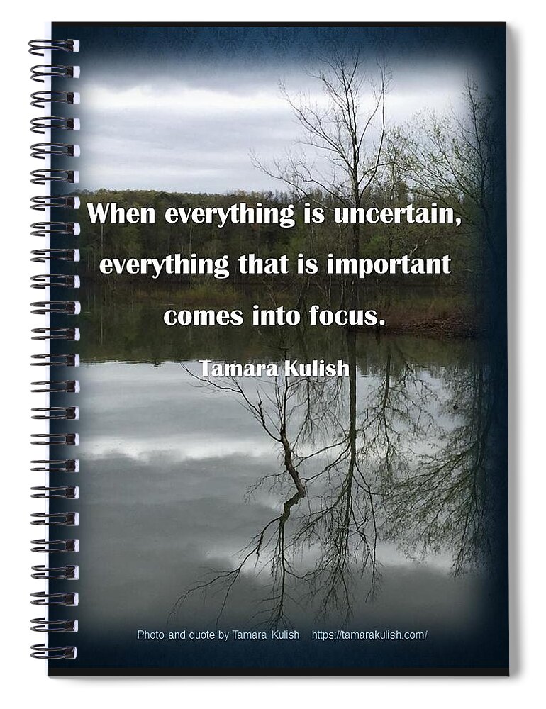 Lake Spiral Notebook featuring the photograph When everything is uncertain by Tamara Kulish