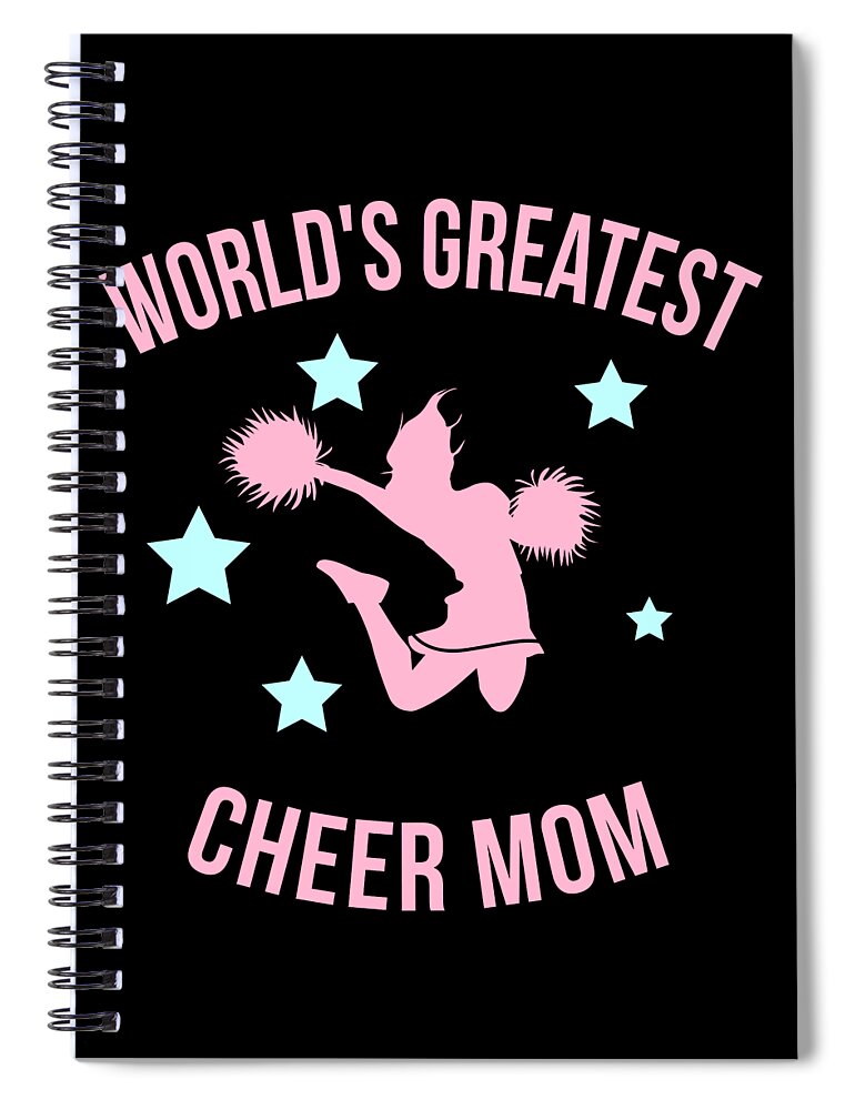 Gifts For Mom Spiral Notebook featuring the digital art Worlds Greatest Cheer Mom by Flippin Sweet Gear
