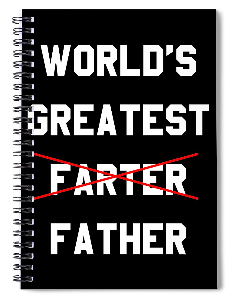 Funny Spiral Notebook featuring the digital art Worlds Greatest Farter by Flippin Sweet Gear
