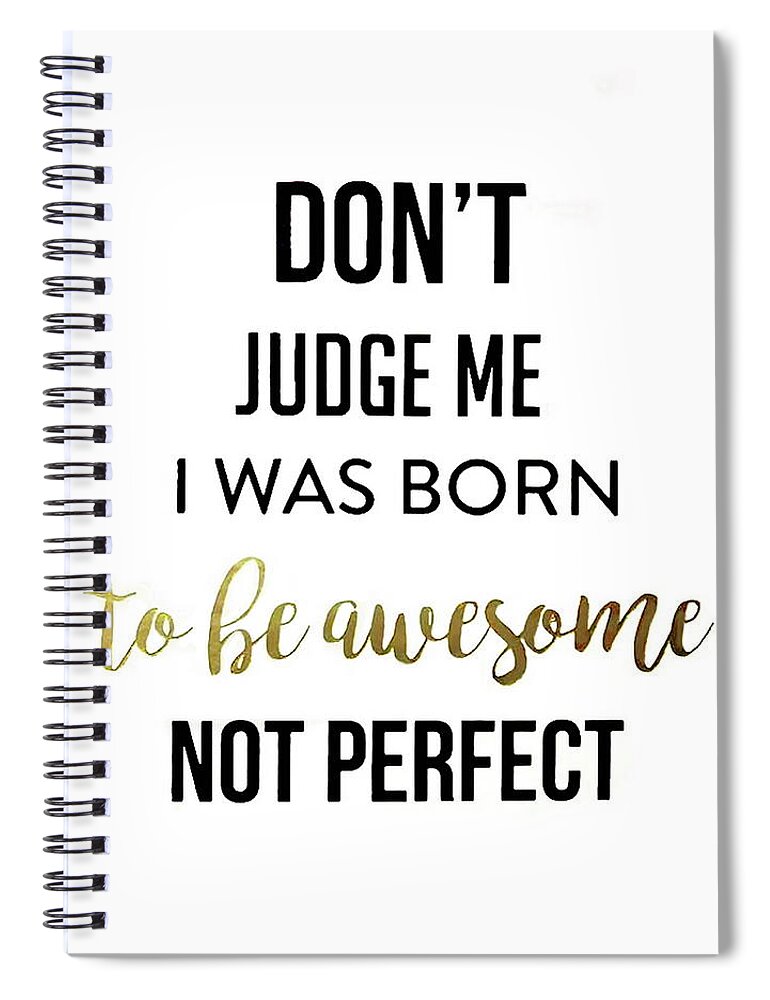 Awesome Spiral Notebook featuring the photograph You Are Awesome by Andrea Kollo