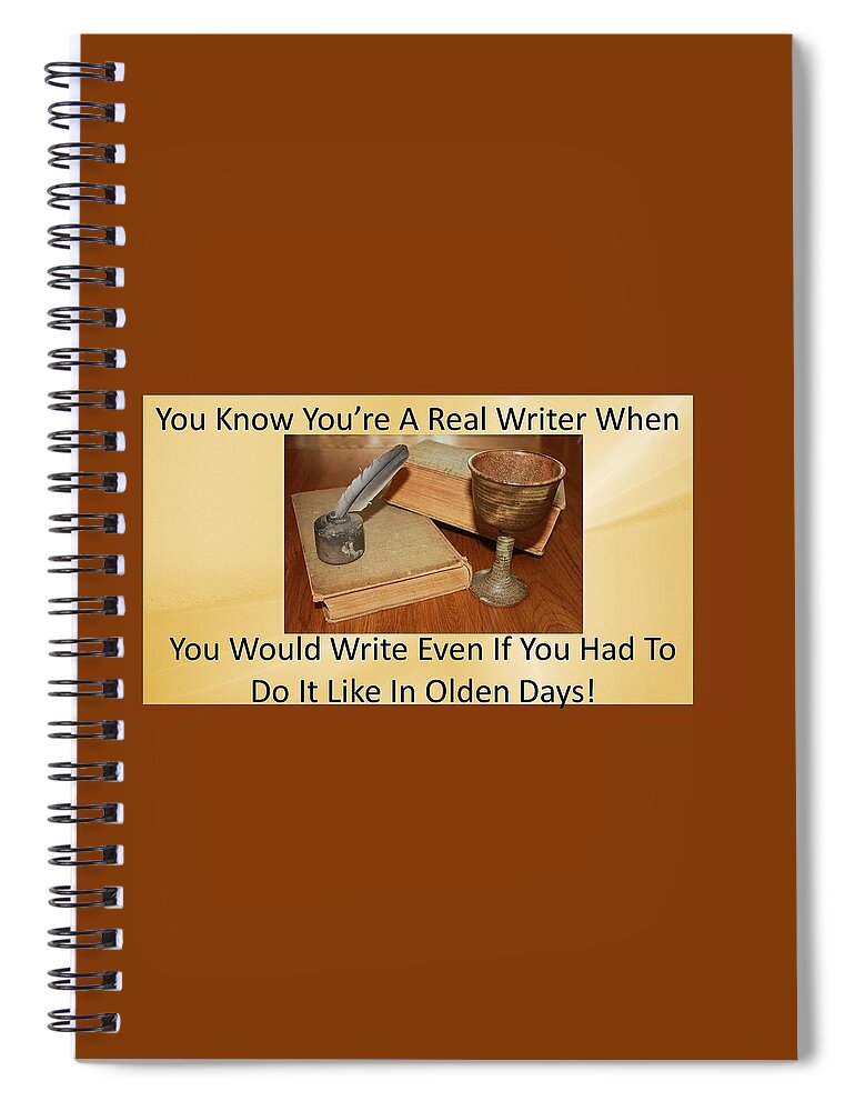 Writer Spiral Notebook featuring the photograph You Know You're A Real Writer When by Nancy Ayanna Wyatt
