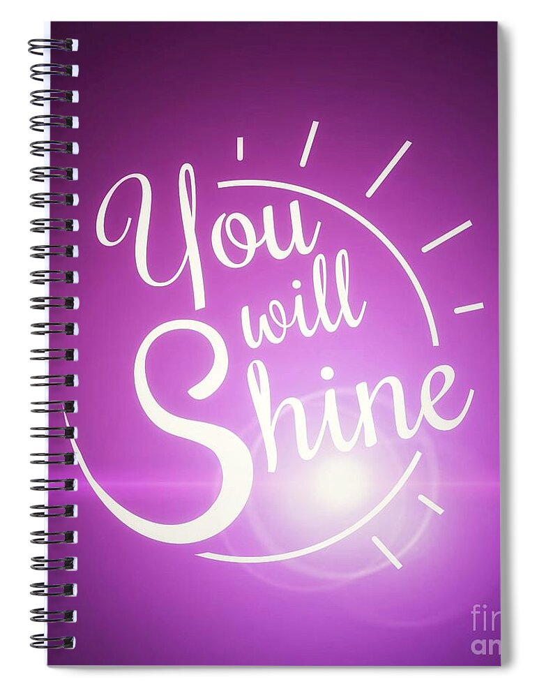 Uplifting Spiral Notebook featuring the photograph You Will Shine by Claudia Zahnd-Prezioso