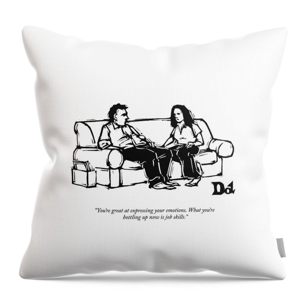 You're Great At Expressing Your Emotions. What Throw Pillow