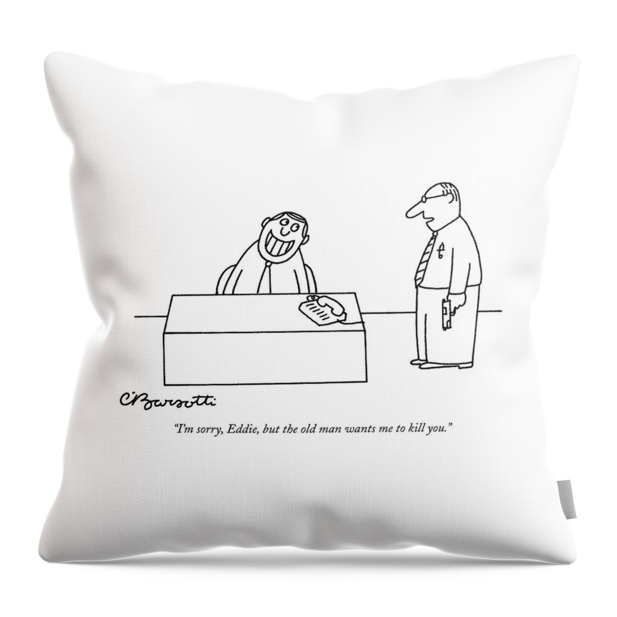 I'm Sorry, Eddie, But The Old Man Wants Throw Pillow