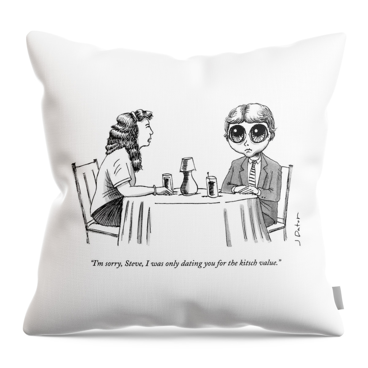 I Was Only Dating You For The Kitch Value Throw Pillow