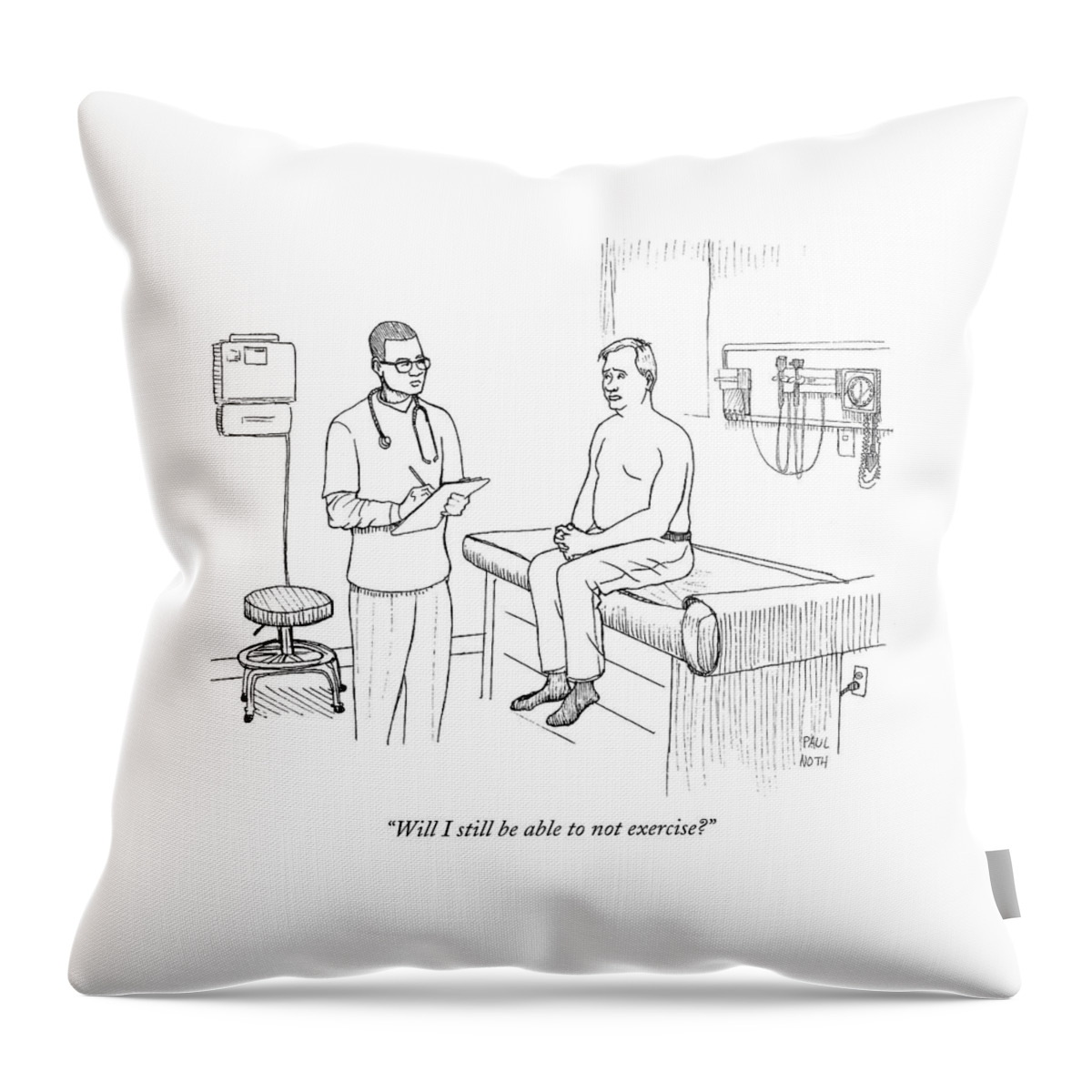Will I Still Be Able To Not Exercise? Throw Pillow