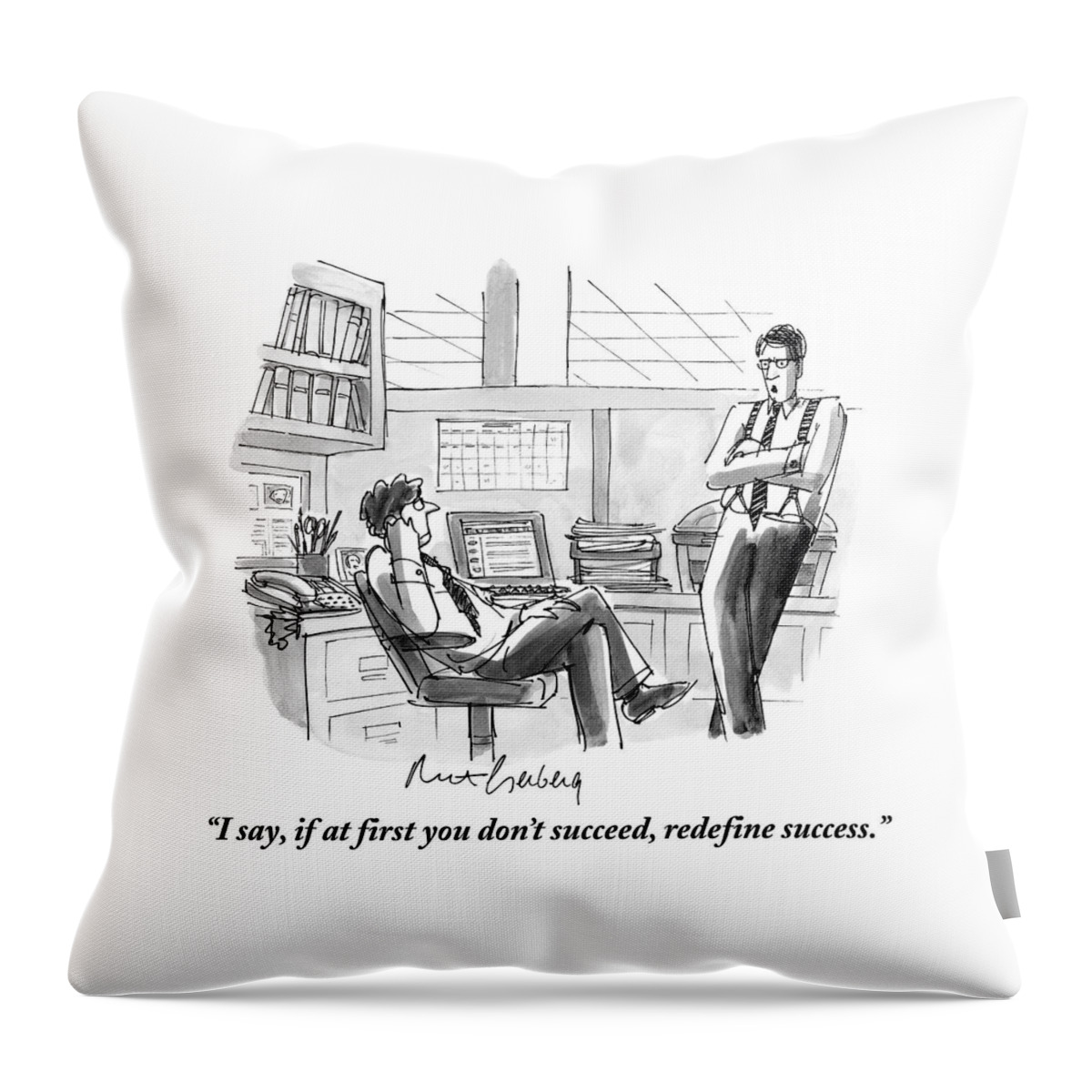 I Say, If At First You Don't Succeed, Redefine Throw Pillow