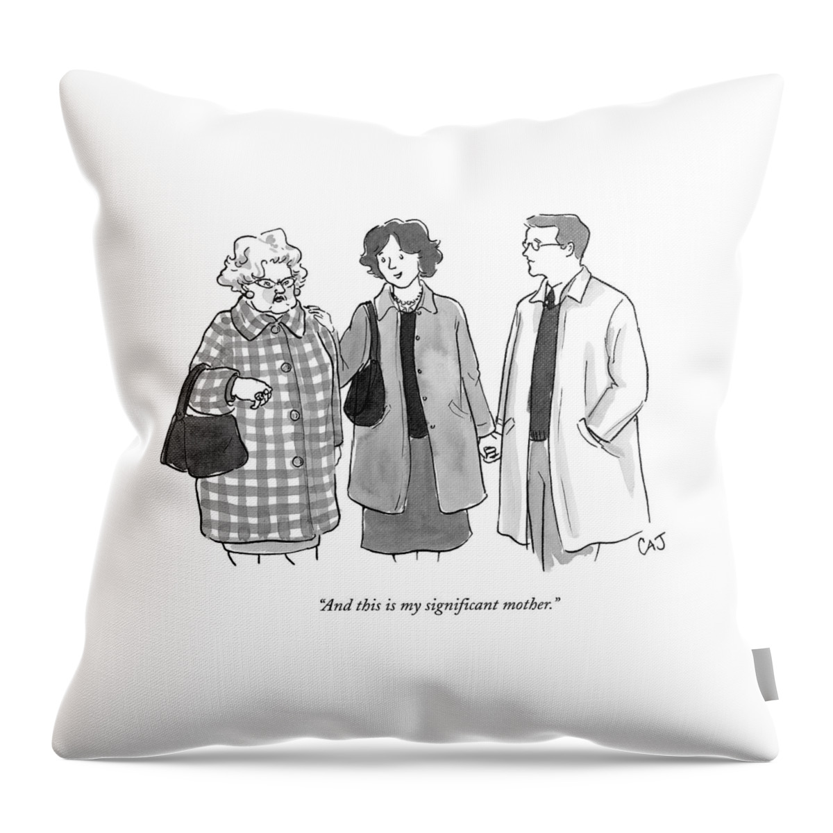 And This Is My Significant Mother Throw Pillow