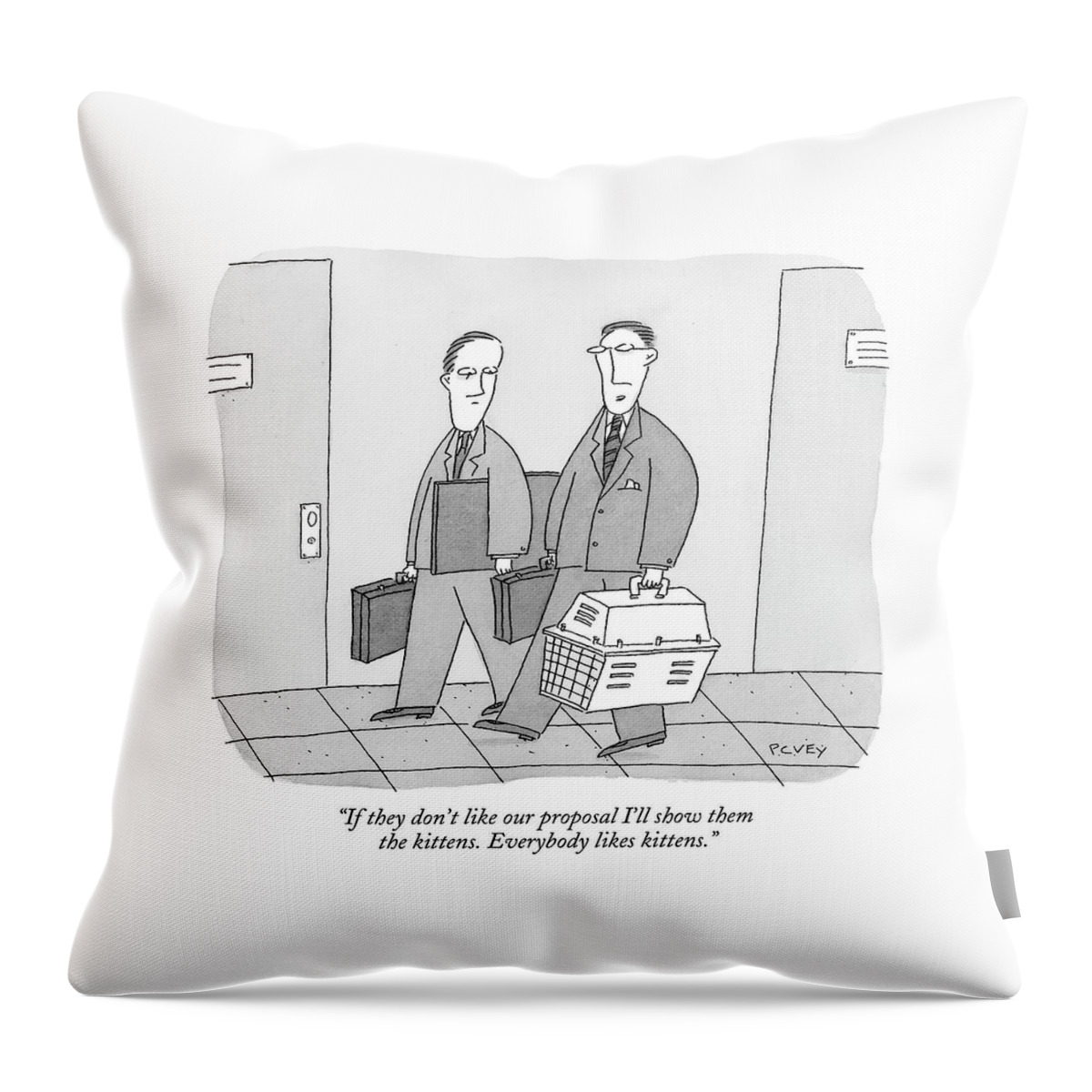 If They Don't Like Our Proposal I'll Show Throw Pillow