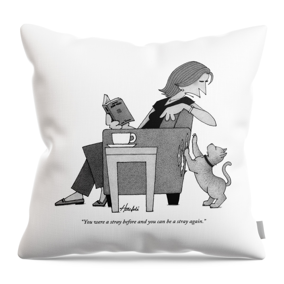You Were A Stray Before And You Can Be A Stray Throw Pillow
