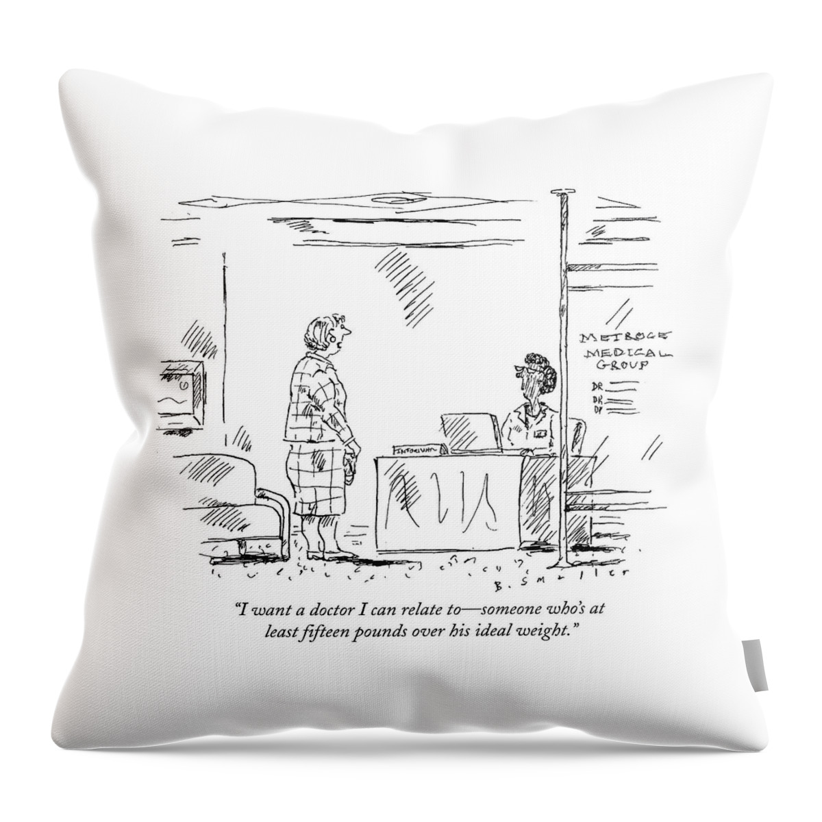 I Want A Doctor I Can Relate Throw Pillow