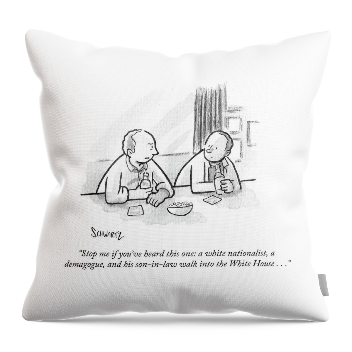 A White Nationalis A Demagogue And His Son-in-law Throw Pillow