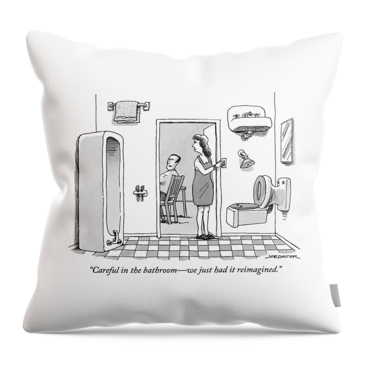Careful In The Bathroom We Just Had It Reimagined Throw Pillow
