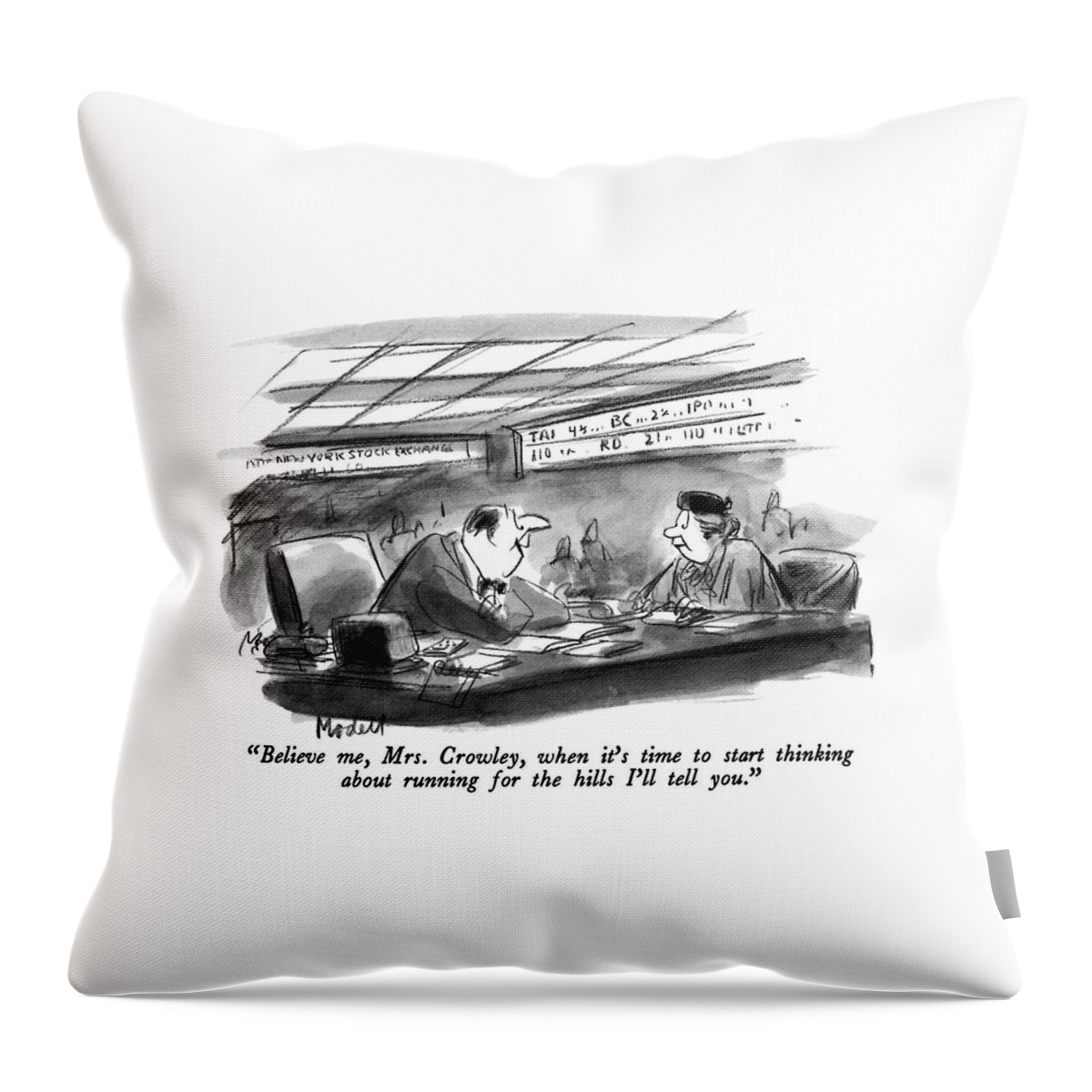 Believe Me, Mrs. Crowley, When It's Time To Start Throw Pillow
