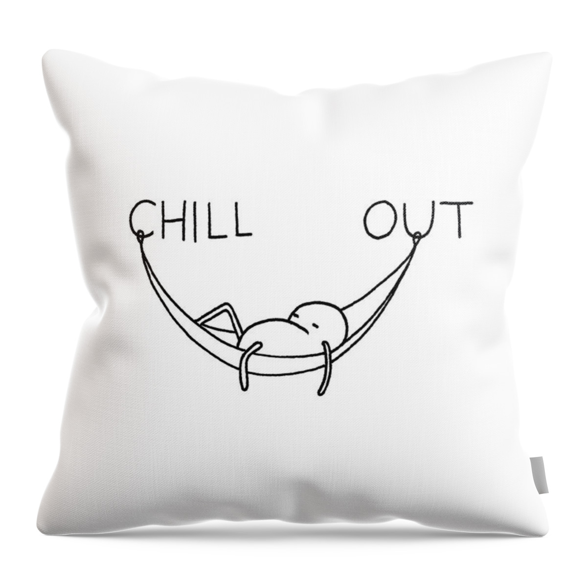 Chill Out Throw Pillow by Smith and Ford - Pixels