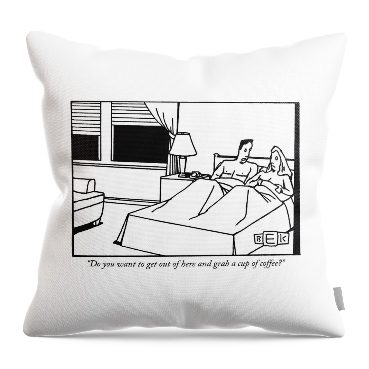 Do You Want To Get Out Of Here And Grab A Cup Throw Pillow
