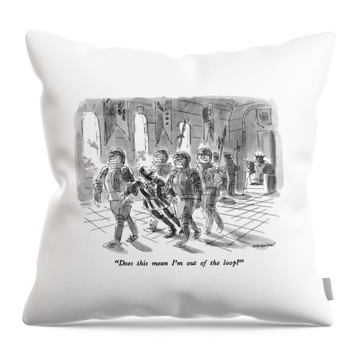 Does This Mean I'm Out Of The Loop? Throw Pillow