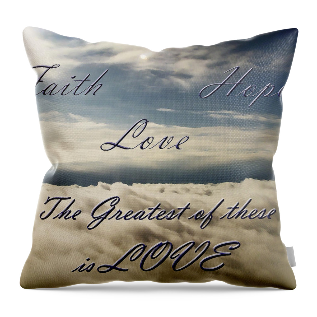 Cloud Throw Pillow featuring the photograph Faith Hope Love by Aimee L Maher ALM GALLERY