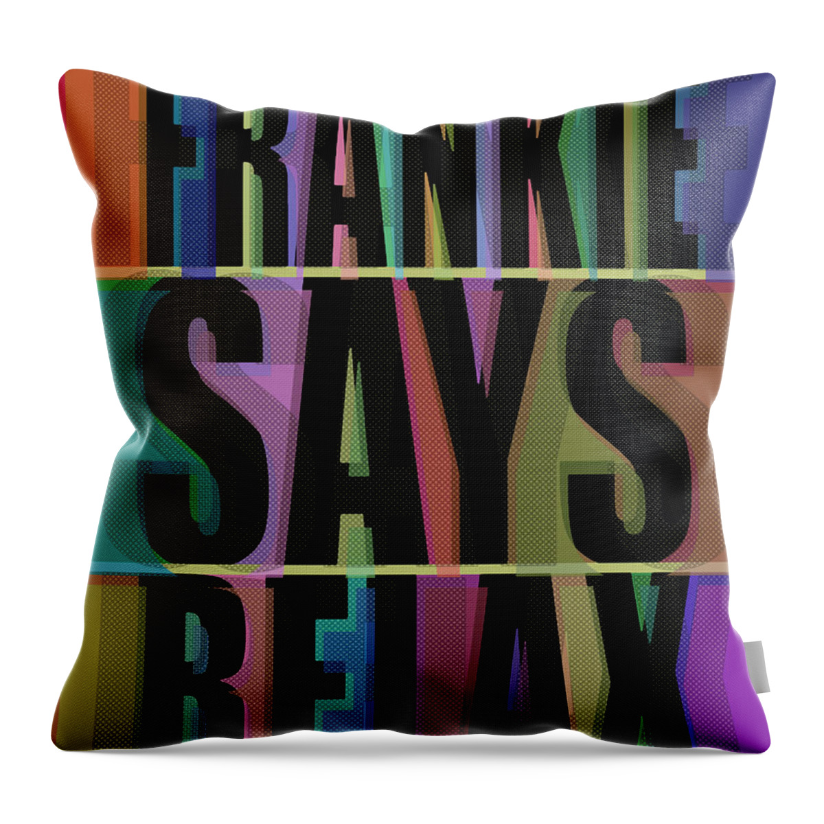 Frankie Says Relax Throw Pillow featuring the painting Frankie Says Relax Frankie Goes To Hollywood by Tony Rubino