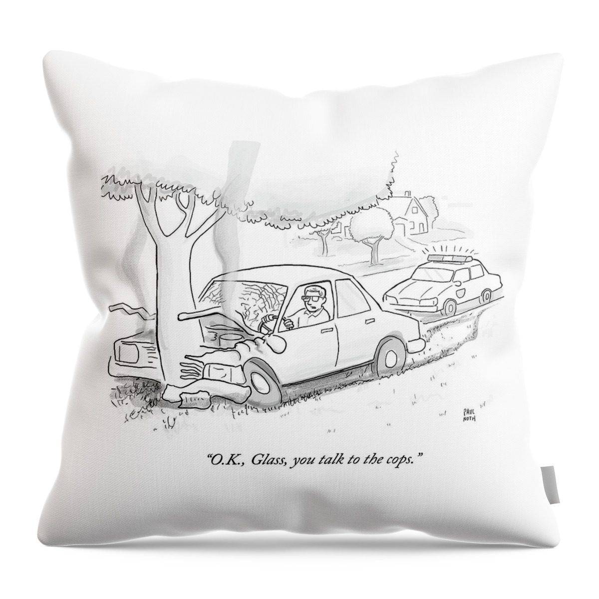 Glass You Need To Talk To The Cops Throw Pillow