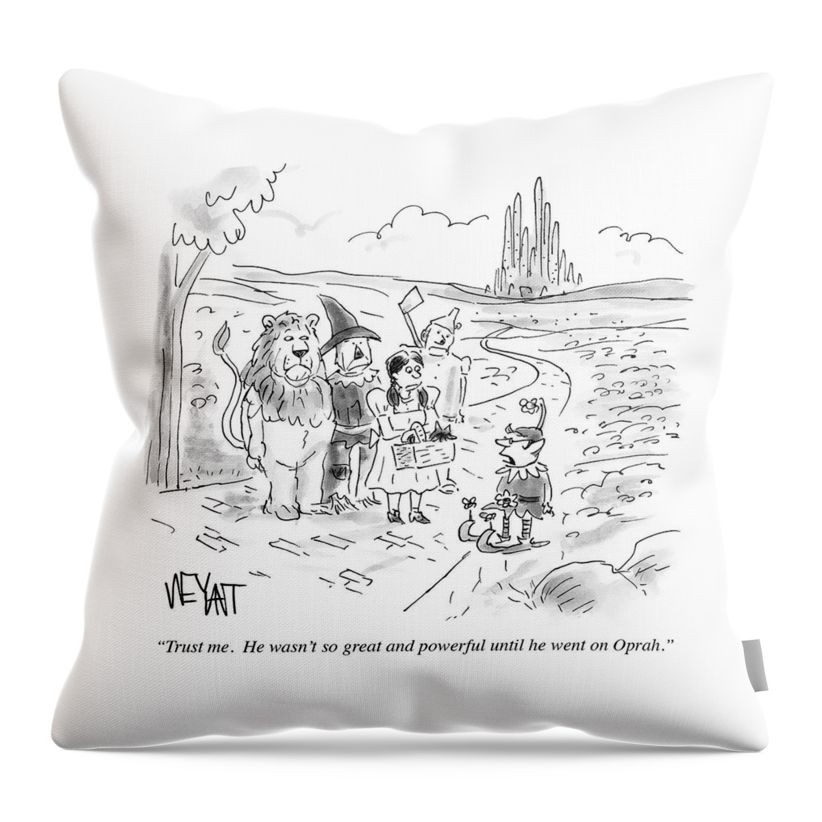 He Wasn't So Great And Powerful Until He Went Throw Pillow