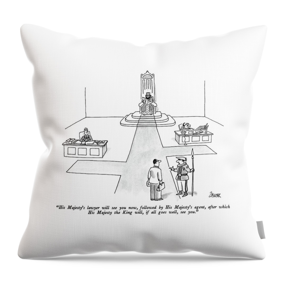 His Majesty's Lawyer Will See You Now Throw Pillow