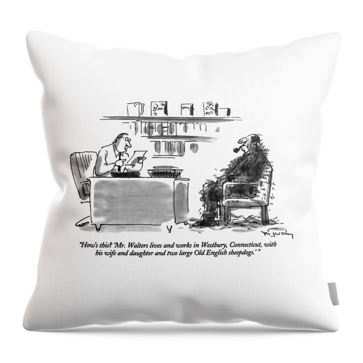How's This?  'mr. Walters Lives And Works Throw Pillow