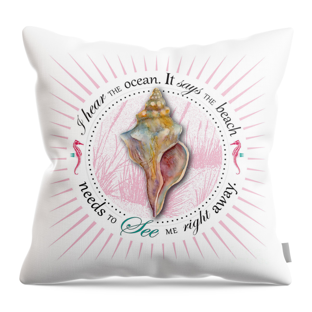 Seashell Throw Pillow featuring the painting I hear the ocean. It says the beach needs to see me right away. #2 by Amy Kirkpatrick