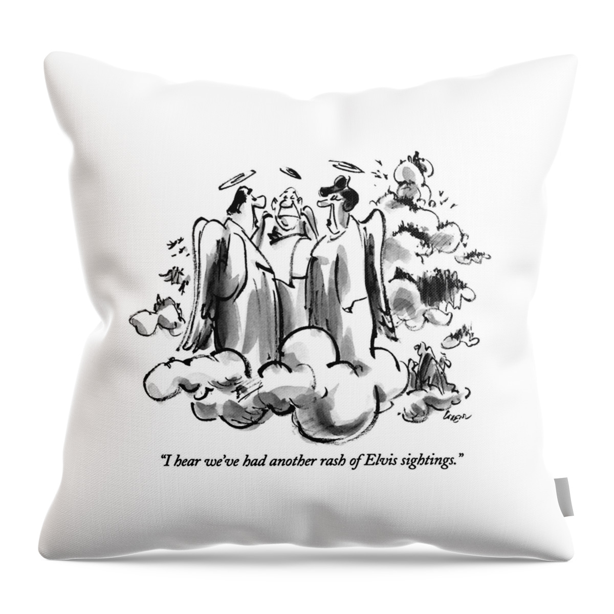 I Hear We've Had Another Rash Of Elvis Sightings Throw Pillow
