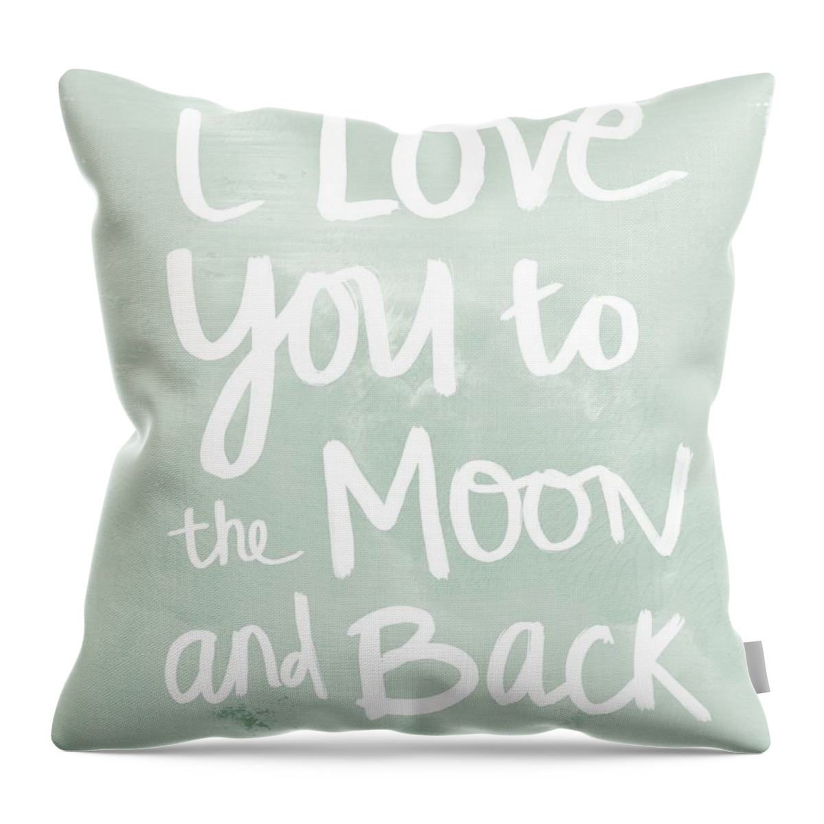 I Love You To The Moon And Back Throw Pillow featuring the painting I Love You To The Moon And Back- inspirational quote by Linda Woods