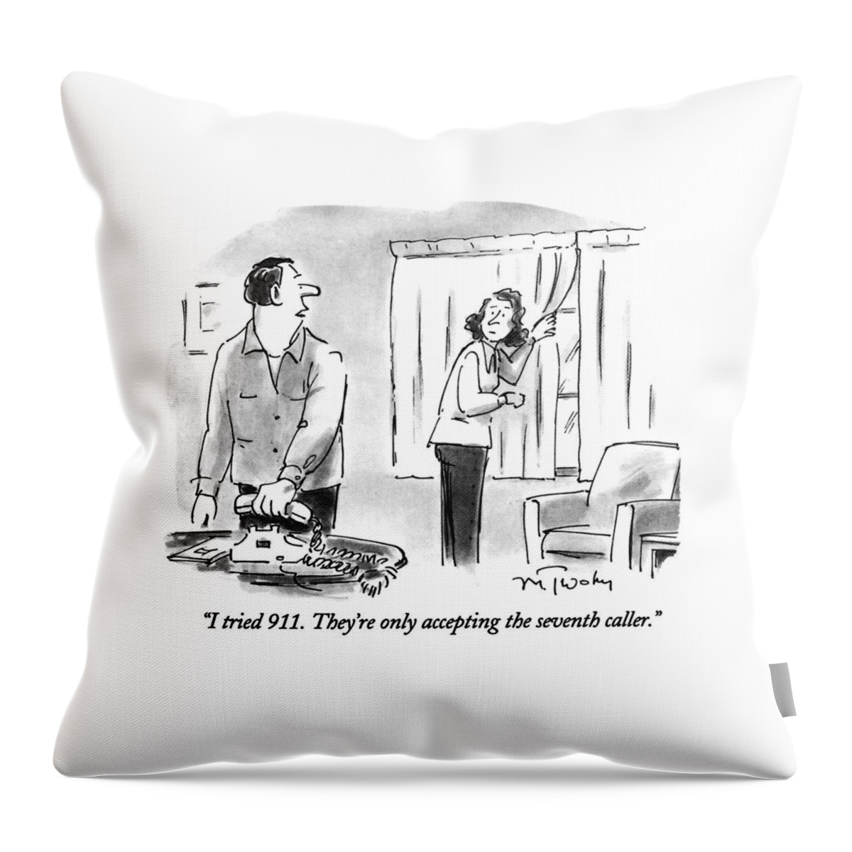 I Tried 911.  They're Only Accepting The Seventh Throw Pillow