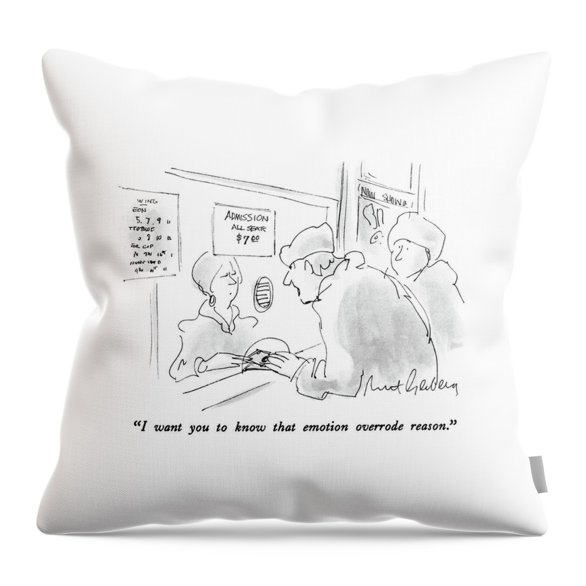 I Want You To Know That Emotion Overrode Reason Throw Pillow