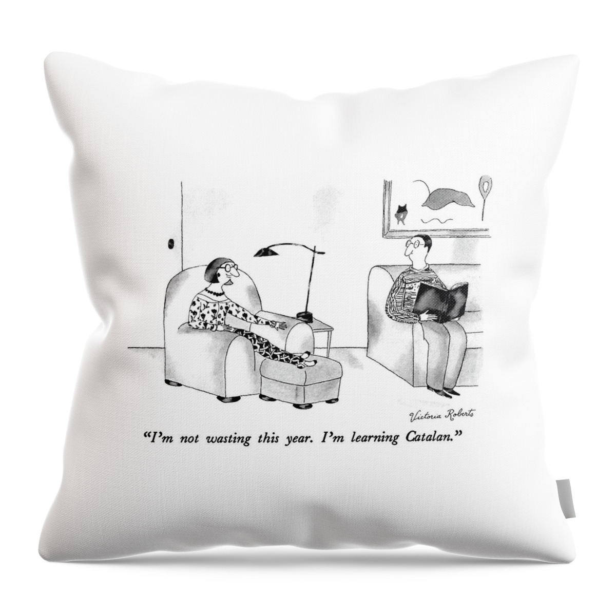 I'm Not Wasting This Year.  I'm Learning Catalan Throw Pillow