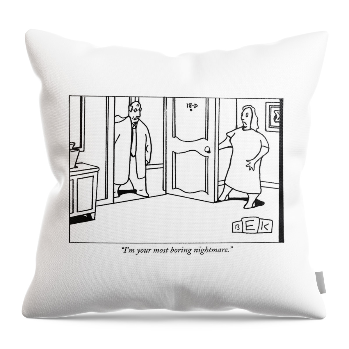 I'm Your Most Boring Nightmare Throw Pillow