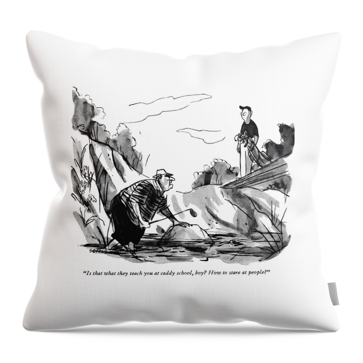 Is That What They Teach You At Caddy School Throw Pillow