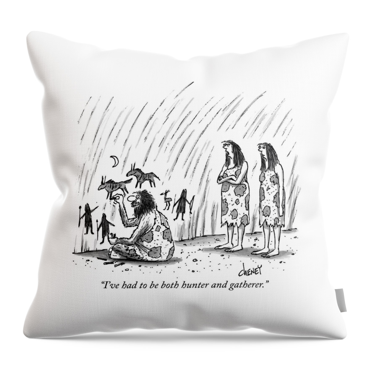 I've Had To Be Both Hunter And Gatherer Throw Pillow