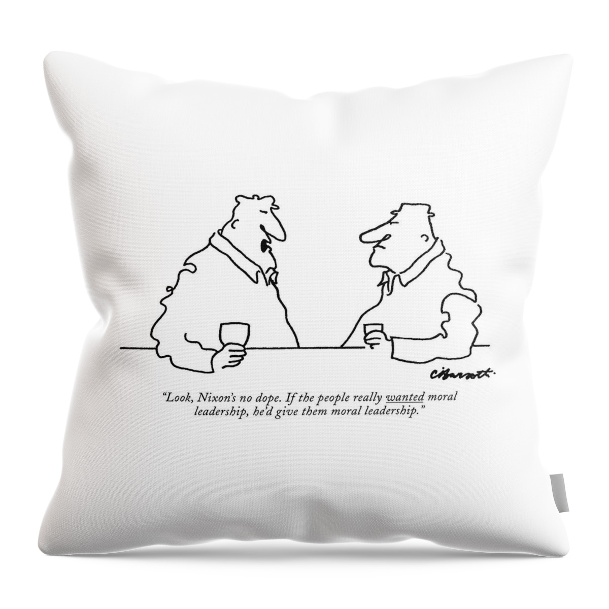 Look, Nixon's No Dope. If The People Really Throw Pillow